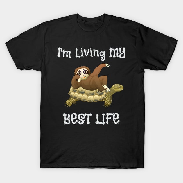 Cute I'm Living My Best Life Sloth & Turtle Animal T-Shirt by theperfectpresents